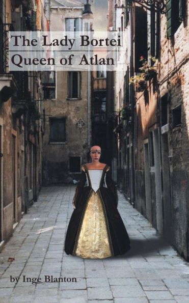 The Lady Bortei: Queen Of Atlan