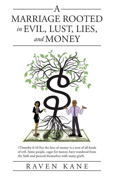 A Marriage Rooted In Evil, Lust, Lies, And Money
