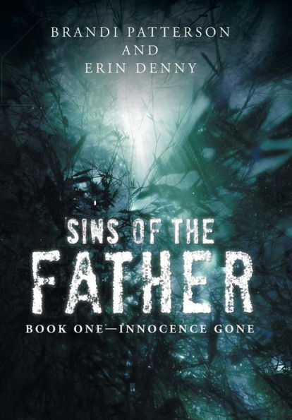 Sins Of The Father: Book One-Innocence Gone