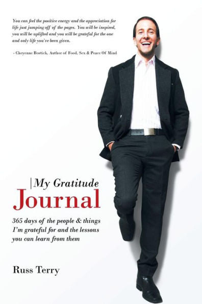 My Gratitude Journal: 365 Days Of The People & Things I'M Grateful For And The Lessons You Can Learn From Them