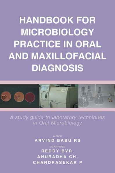 Handbook For Microbiology Practice In Oral And Maxillofacial Diagnosis: A Study Guide To Laboratory Techniques In Oral Microbiology