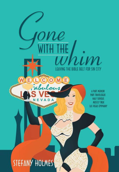 Gone With The Whim: Leaving The Bible Belt For Sin City