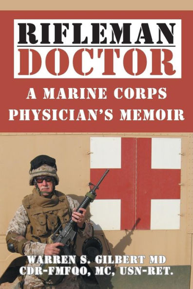 Rifleman/Doctor: A Marine Corps Physician's Memoir