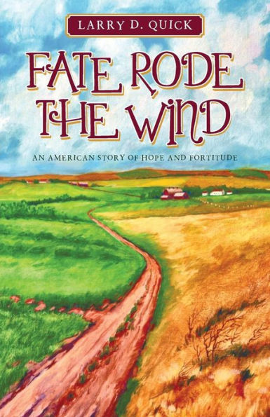 Fate Rode The Wind: An American Story Of Hope And Fortitude