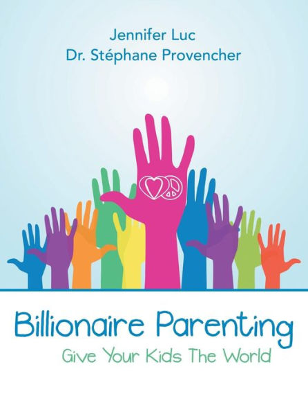 Billionaire Parenting: Give Your Kids The World