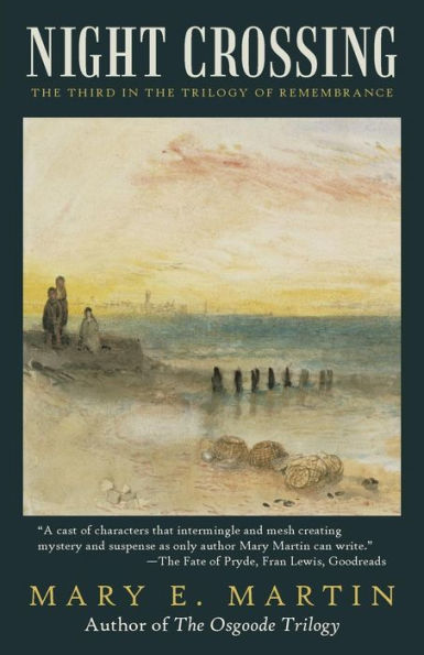Night Crossing: The Third In The Trilogy Of Remembrance (The Trilogy Of Remembrance, 3)