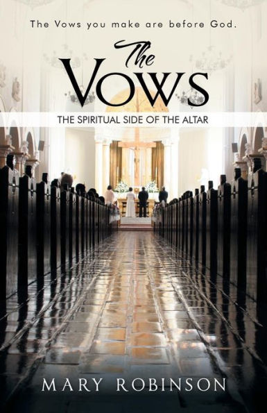 The Vows: The Spiritual Side Of The Altar