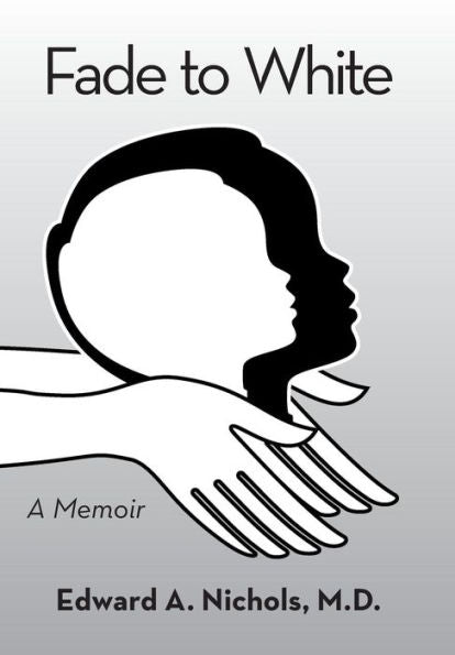 Fade To White: A Memoir