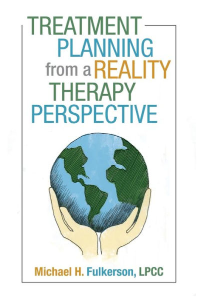 Treatment Planning From A Reality Therapy Perspective