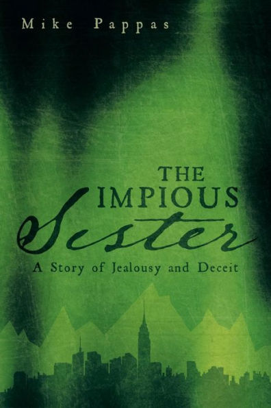 The Impious Sister: A Story Of Jealousy And Deceit