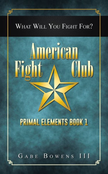 American Fight Club: Primal Elements Book 1 (Primal Elements, 1)