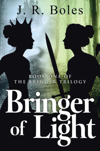 Bringer Of Light: Book One Of The Bringer Trilogy (Bringer Trilogy, 1)