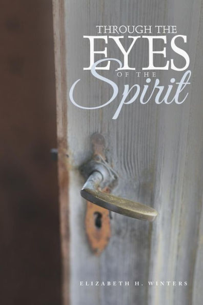 Through The Eyes Of The Spirit