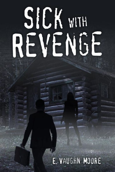 Sick With Revenge