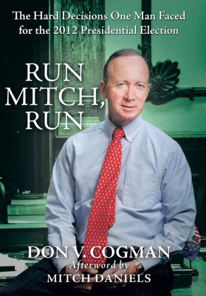 Run Mitch, Run: The Hard Decisions One Man Faced For The 2012 Presidential Election