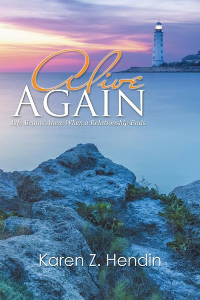 Alive Again: Life Begins Anew When A Relationship Ends