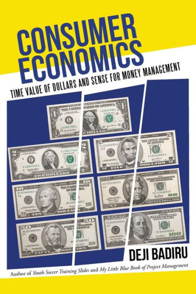 Consumer Economics: Time Value Of Dollars And Sense For Money Management