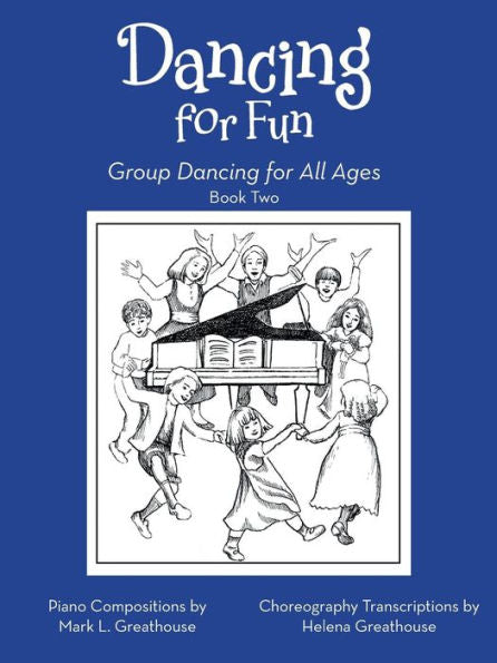 Dancing For Fun: Group Dancing For All Ages Book Two