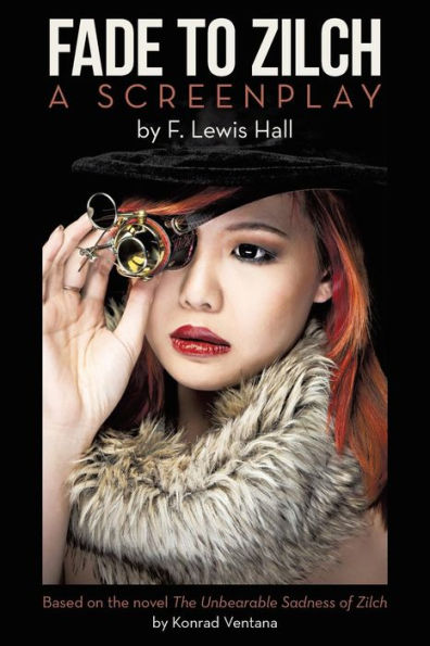 Fade To Zilch: A Screenplay
