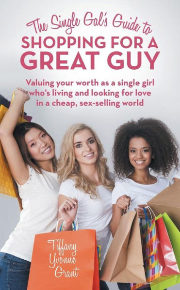 The Single Gal's Guide To Shopping For A Great Guy