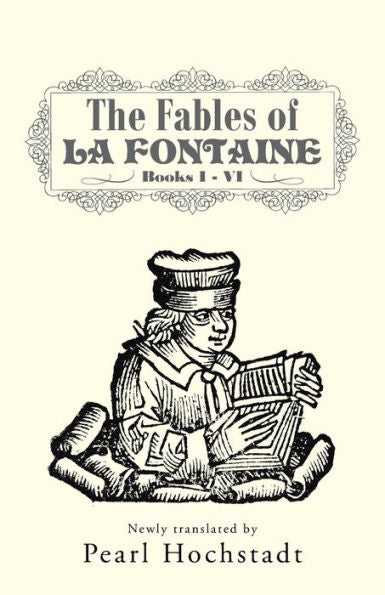 The Fables Of La Fontaine: Books I - Vi