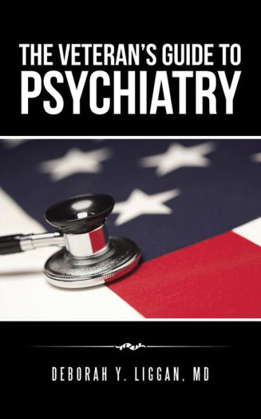 The Veteran's Guide To Psychiatry
