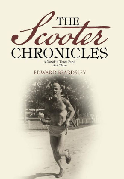 The Scooter Chronicles: A Novel In Three Parts - Part Three