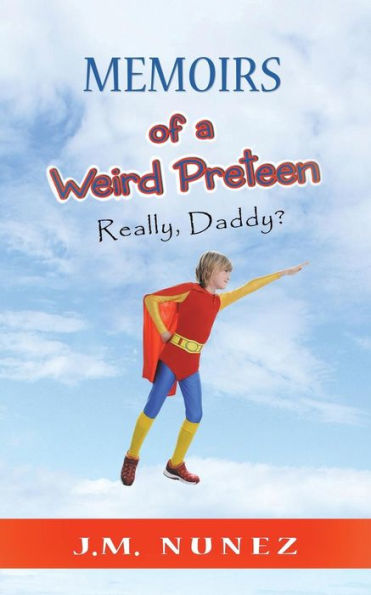 Memoirs Of A Weird Preteen