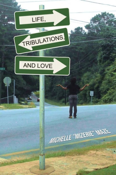 Life, Tribulations, And Love