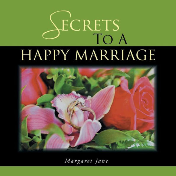 Secrets To A Happy Marriage
