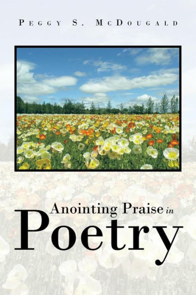 Anointing Praise In Poetry