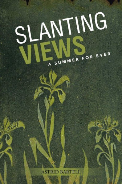 Slanting Views: A Summer For Ever