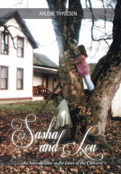 Sasha And Lou: An Introduction To The Laws Of The Universe