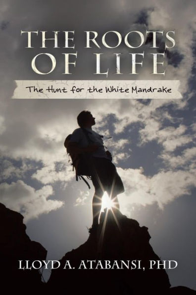 The Roots Of Life: The Hunt For The White Mandrake