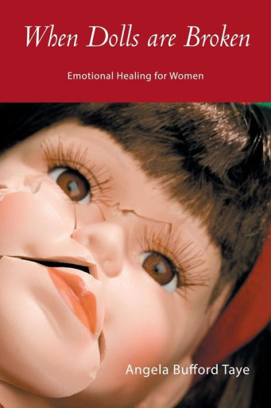 When Dolls Are Broken: Emotional Healing For Women
