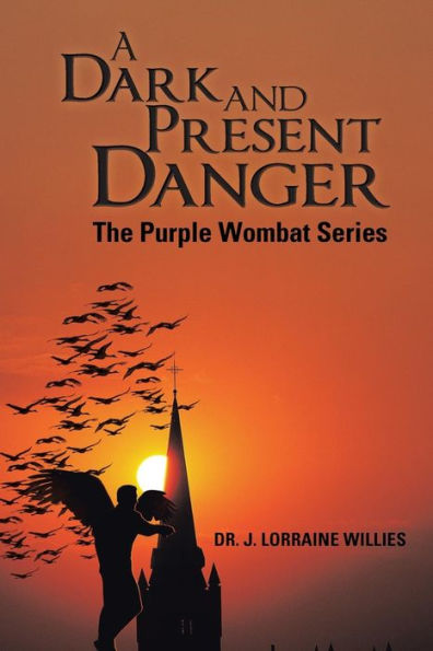 A Dark And Present Danger: The Purple Wombat Series