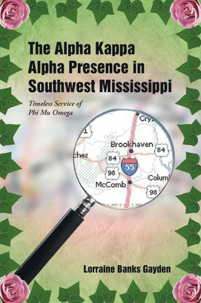 The Alpha Kappa Alpha Presence In Southwest Mississippi: Timeless Service Of Phi Mu Omega