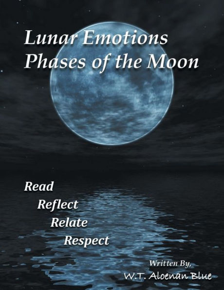 Lunar Emotions Phases Of The Moon: Read Reflect Relate Respect
