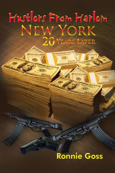 Hustlers From Harlem New York Twenty Years Later
