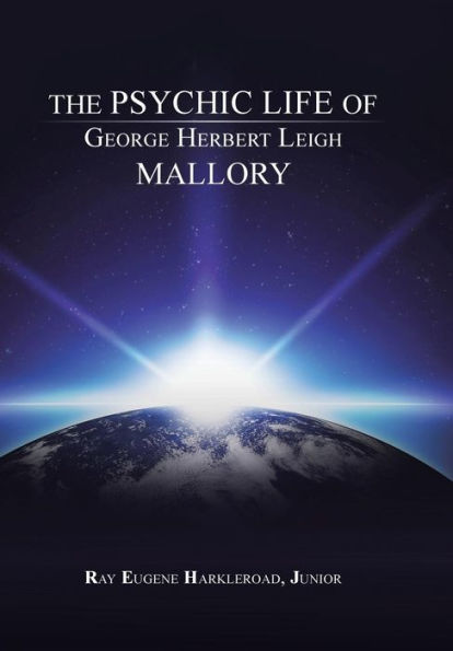 The Psychic Life Of George Herbert Leigh Mallory