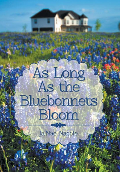 As Long As The Bluebonnets Bloom