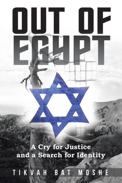 Out Of Egypt: A Cry For Justice And A Search For Identity