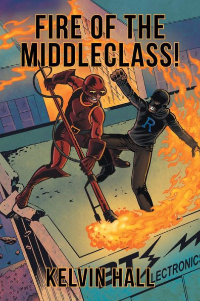 Fire Of The Middleclass!
