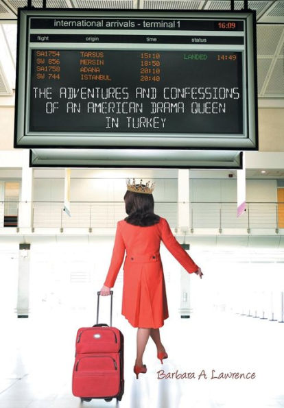 The Adventures And Confessions Of An American Drama Queen In Turkey