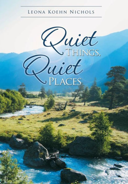 Quiet Things, Quiet Places