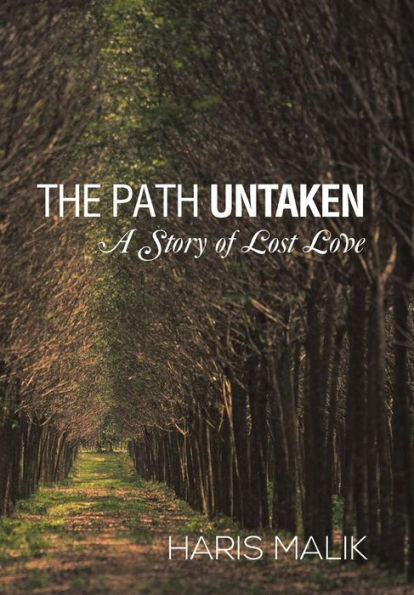 The Path Untaken: A Story Of Lost Love