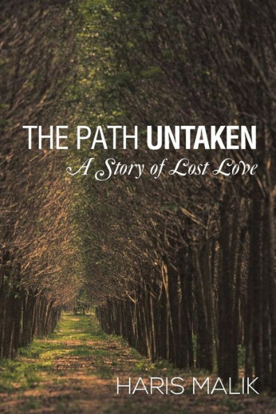 The Path Untaken: A Story Of Lost Love