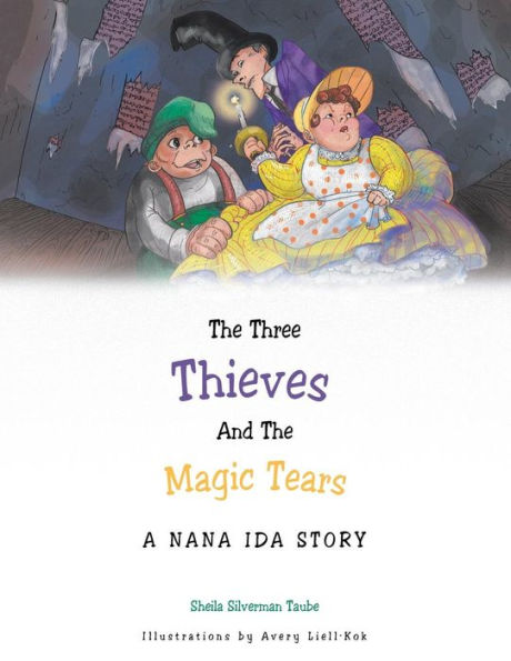 The Three Thieves And The Magic Tears: A Nana Ida Story