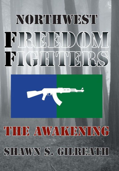 Northwest Freedom Fighters: The Awakening
