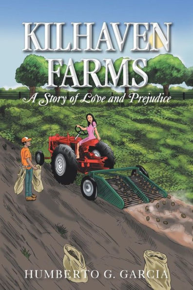 Kilhaven Farms: A Story Of Love And Prejudice
